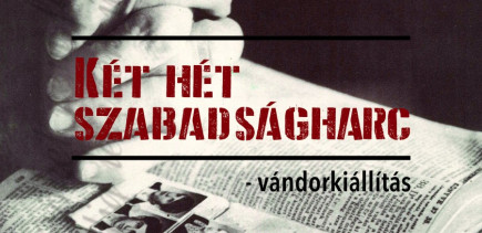 Két hét szabadságharc – vándorkiállítás