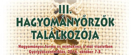 III. Hagyományőrzők Találkozója