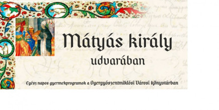 Gyermeknap Mátyás király udvarában