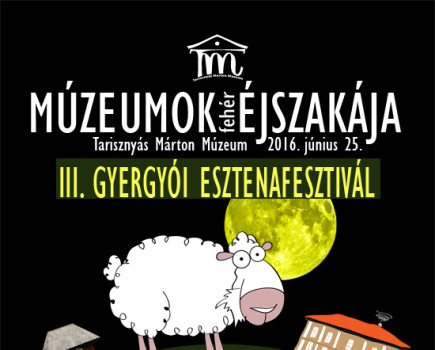 Múzeumok fehér Éjszakája és III. Esztenafesztivál