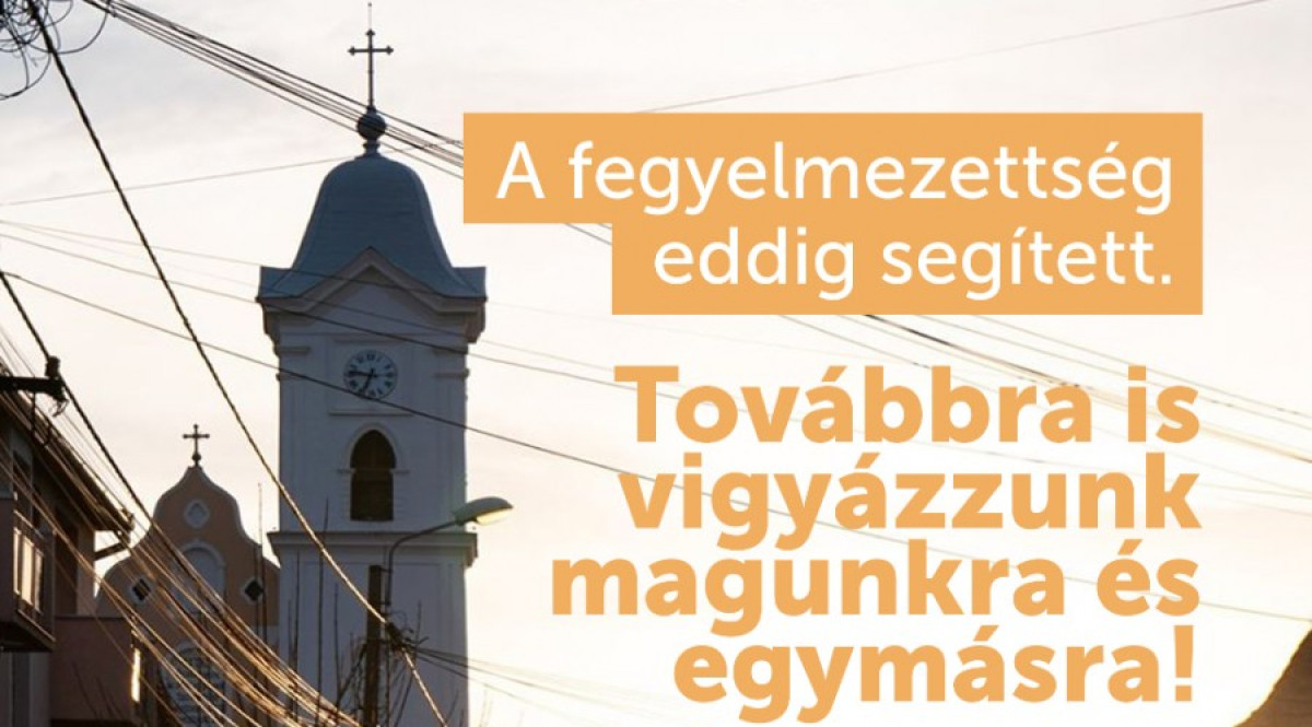 Továbbra is vigyázzunk magunkra, egymásra!